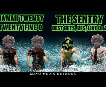 THE 2024 THE SENTRY | Ep 120 - HAWAII TWENTY TWENTY FIVE 0| Back 9 Bets