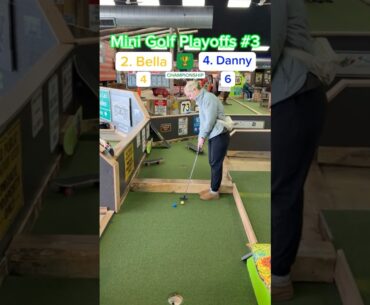 Hole 3, 2. Bella vs 4. Danny | CHAMPIONSHIP MATCH #minigolf