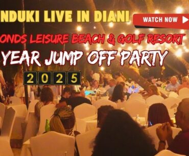 DJ BUNDUKI LIVE IN DIANI @DIAMONDS LEISURE BEACH & GOLF RESORT 2025 NEW YEAR JUMP OFF PARTY