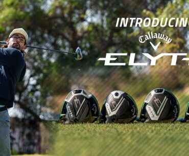 Introducing the NEW Callaway Elyte Drivers!