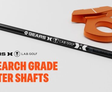 Introducing GEARS x L.A.B. Golf Putter Shafts