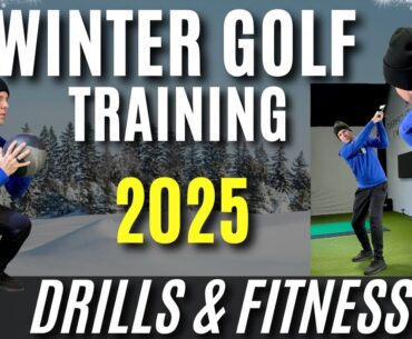 Ultimate Winter Golf Training Guide | Drills & Fitness for 2025
