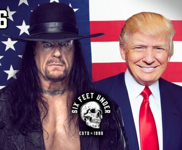 Donald Trump Talks Pro Wrestling and What’s at Stake in 2024 | Six Feet Under #36