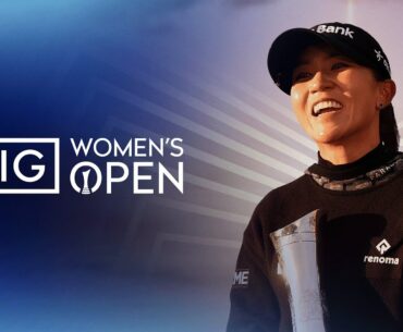 Lydia Ko wins THE AIG WOMEN'S OPEN at St Andrews | OFFICIAL FILM