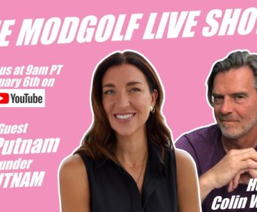 The ModGolf LIVE Show with guest Ali Putnam Founder of A.PUTNAM women's golf apparel