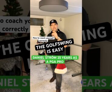 The easy golfswing. How to improve in golf. Coach yourself correctly. Daniel Strom #golf #golfswing