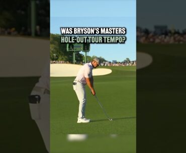 Was Bryson DeChambeau’s Masters Hole-Out Tour Tempo? #golf