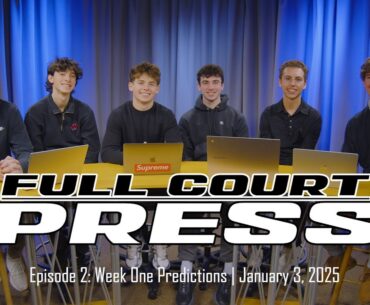 Full Court Press 2024-2025: Week One Predictions | Episode 2 | January 3, 2025