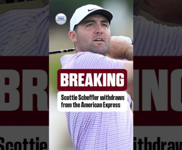 Scottie Scheffler withdraws from the American Express #shorts