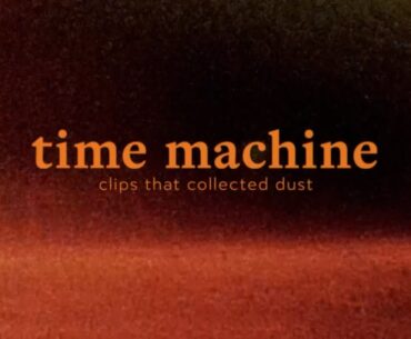 Time Machine - clips that collected dust
