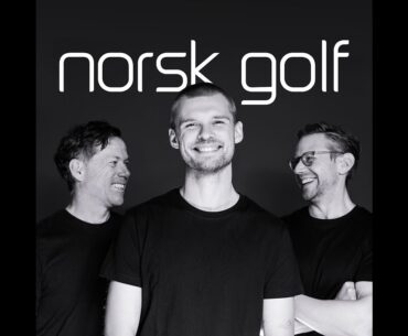 Norsk Golf Podkast – Episode 4