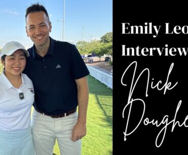 Emily Leong Interviews Nick Dougherty at DP World Tour in Dubai 2024