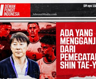 SHIN TAE YONG GAK ADA KOMENTAR, BAGAIMANA HUBUNGANNYA DENGAN PSSI? - DPI - EPS 1504