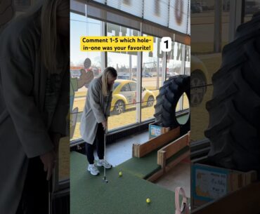 Comment 1-5 which hole-in-one was the best from Bella in the hole-in-one challenge!