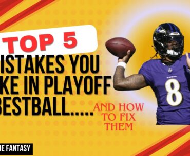 TOP 5 Mistakes you make in Playoff Bestball... and how to fix it!