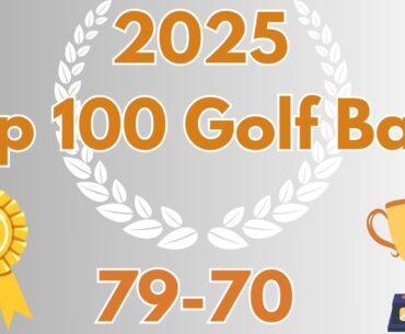 2025 Top 100 Golf Balls | 79-70