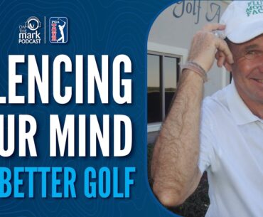 Steve Yellin on Silencing Your Mind for Better Golf
