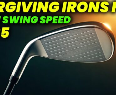 Most Forgiving Irons For High Swing Speed: Top 5 Irons For High Swing Speed Golfers