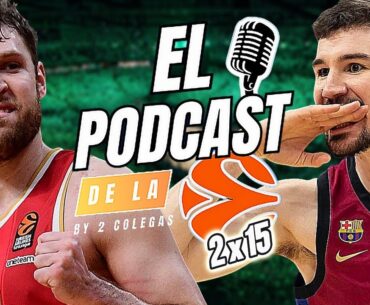 EL PODCAST DE LA EUROLIGA 2x15: HISTÓRICO VEZENKOV, LOS HUE**S DE BRIZUELA Y EL BAJÓN DE PARÍS.