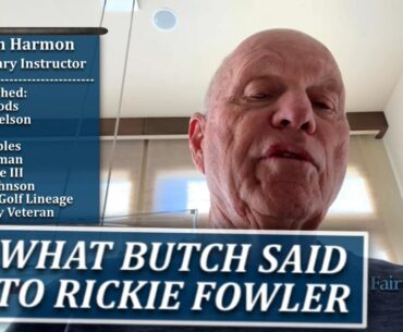 Butch Harmon Gave Rickie Fowler Some Hard Truth