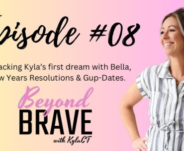 #08   Unpacking Kylas First Dream With Bella, New Years Resolutions, and Gup-Dates!