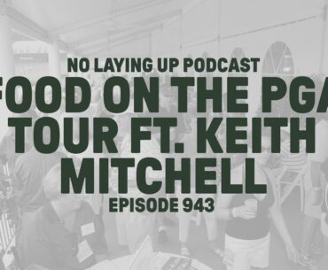 A TGL beat down, "Food on Tour" with Keith Mitchell | NLU Ep, 943