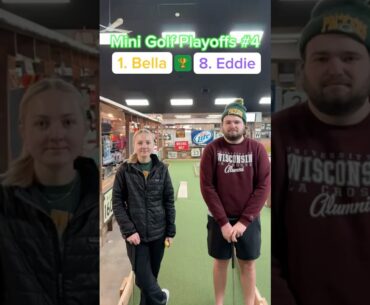 (Hole 1) PLAYOFFS #4, Round 1 | 1. Bella vs 8. Eddie #minigolf