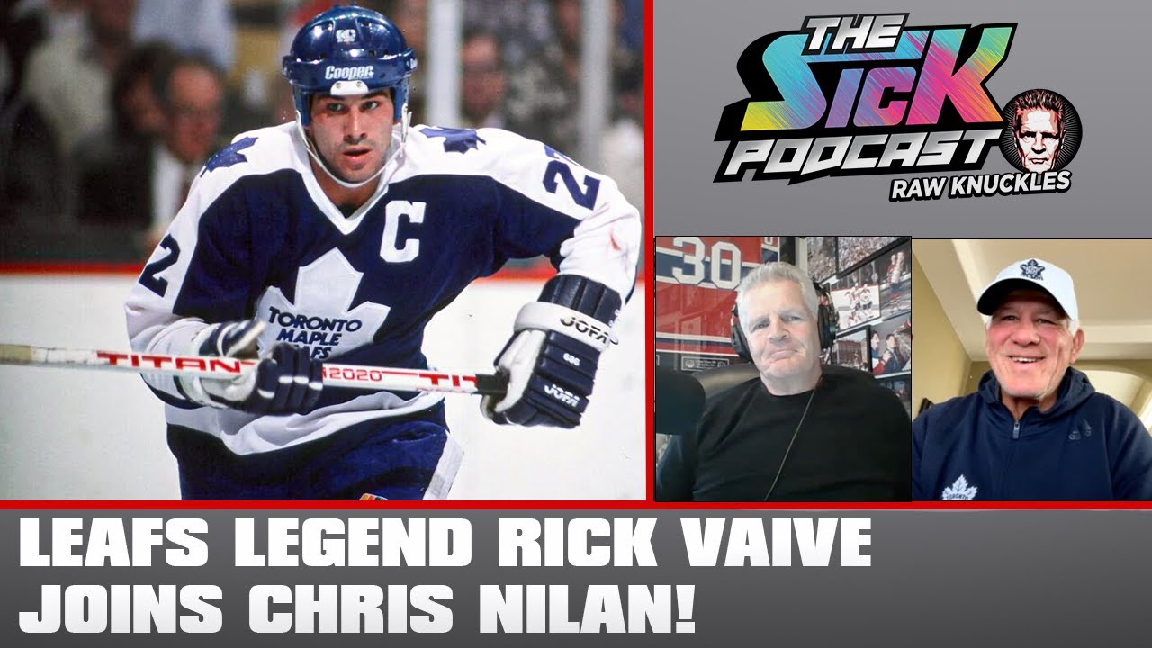 Leafs Legend Rick Vaive Joins Chris Nilan! | The Sick Podcast – Raw Knuckles November 20 2024 Leafs Legend Rick Vaive Joins Chris Nilan! | The Sick Podcast - Raw Knuckles November 20 2024