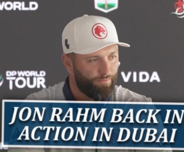 Jon Rahm Starts 2025 In Dubai, Talks Ryder Cup