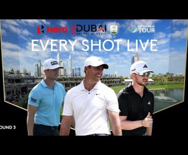 LIVE | Rory McIlroy, Calum Hill, Connor Syme | 2025 Hero Dubai Desert Classic Day 3