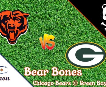Bear Bones: To IR and Back Again, Week 18: Chicago Bears @ Green Bay Packers