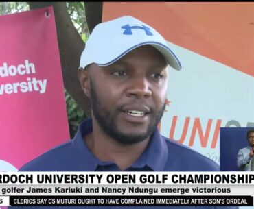 Murdoch University Open I Home golfer Kariuki and Ndungu emerge victorious