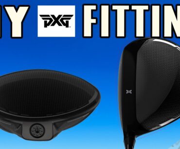 My PXG Driver And Fairway Woods  FITTING