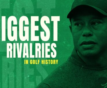 10 Biggest Rivalries In Golf History