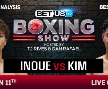 Inoue/Kim | Boxing Picks, Predictions & Odds