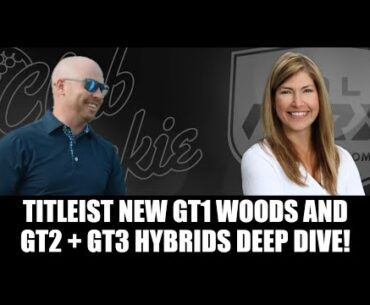 Inside the New Titleist GT Woods & Hybrids with Stephanie Luttrell & JJ Van Wezenbeek!