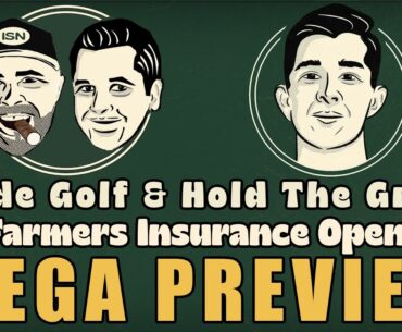 2025 Farmers Insurance Open Mega Preview - Inside Golf & Hold The Green