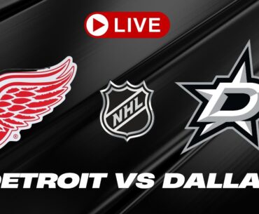 Detroit Red Wings Vs Dallas Stars LIVE Stream Game Audio | NHL LIVE Gamecast