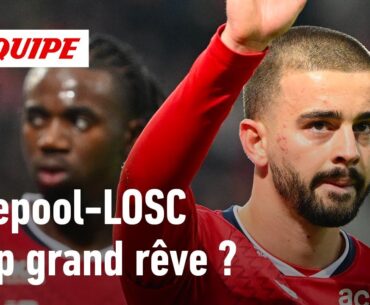 Liverpool-LOSC : Et si Lille réalisait encore un exploit ?