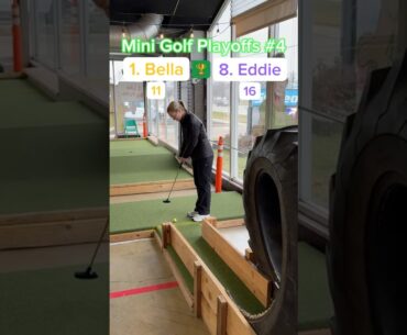 (Hole 6) PLAYOFFS #4, Round 1 | 1. Bella vs 8. Eddie #minigolf