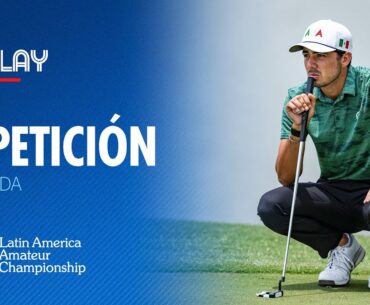 Round 3 Replay | 2025 Latin America Amateur Championship