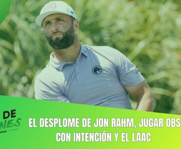 El desplome Jon Rahm, jugar OBs con intención y la fiebre latinoamericana de Islas Caimán