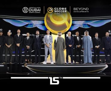 Beyond Developments Globe Soccer Dubai Awards - 15th Edition