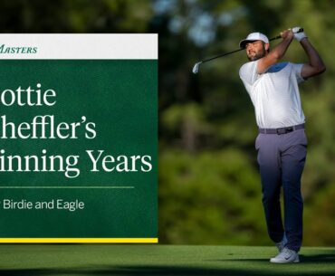 Every Birdie and Eagle From Scottie Scheffler’s Masters Victories