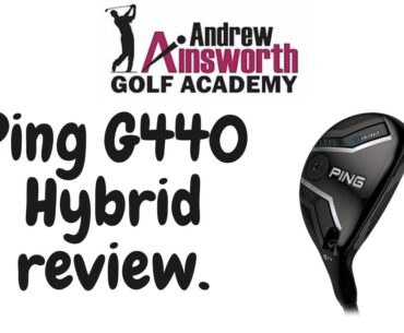 Ping G440 Hybrid Review with Andrew Ainsworth.