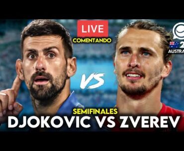 🔴 NOVAK DJOKOVIC - ALEXANDER ZVEREV [SF OPEN DE AUSTRALIA] - COMENTANDO EN DIRECTO