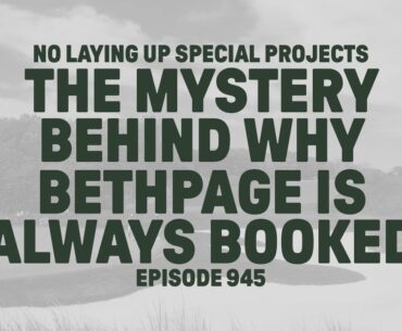 The Mystery Behind Why Bethpage is Always Booked | NLU Pod, Ep 945