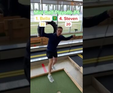 (Hole 11) PLAYOFFS #4, Semi-Final | 1. Bella vs 4. Steven #minigolf