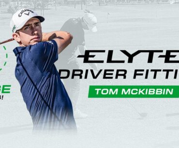 Tom McKibbin sees HUGE GAINS as he gets custom-fitted for his NEW Elyte Driver
