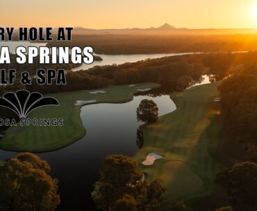 Every Hole at Noosa Springs Golf & Spa Resort